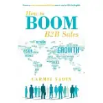 HOW TO BOOM B2B SALES