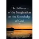 The Influence of the Imagination on the Knowledge of God