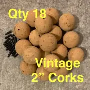 Qty 18 Big 2” Fishing Corks w/Slip Pegs NOS Williamson’s Bear Cat 70’s