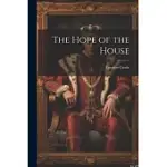 THE HOPE OF THE HOUSE