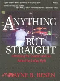 Anything but Straight ─ Unmasking the Scandals and Lies Behind the Ex-Gay Myth
