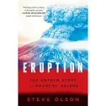 ERUPTION: THE UNTOLD STORY OF MOUNT ST. HELENS