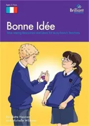 Bonne Id E: Time-Saving Resources and Ideas for Busy French Teachers (Paperback