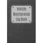 VEHICLE MAINTENANCE LOG BOOK: SERVICE RECORD BOOK FOR CARS, TRUCKS, MOTORCYCLES AND AUTOMOTIVE, MAINTENANCE LOG BOOK & REPAIRS, MOTO JURNAL