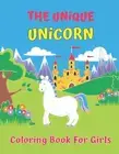 The Unique Unicorn Coloring Book For Girls: Unicorn and Mermaids Coloring Book F