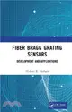 Fiber Bragg Grating Sensors: Development and Applications