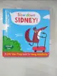 【書寶二手書T7／少年童書_LAV】Slow Down, Sidney!: A lift-the-flap book for toddlers