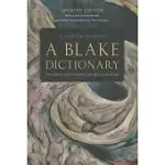 A BLAKE DICTIONARY: THE IDEAS AND SYMBOLS OF WILLIAM BLAKE