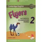 CAMBRIDGE ENGLISH FLYERS: AUTHENTIC EXAMINATION PAPERS 2