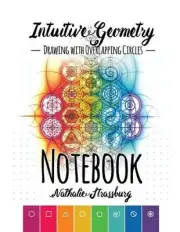 Intuitive Geometry - Drawing with overlapping circles - Notebook by Nathalie Str