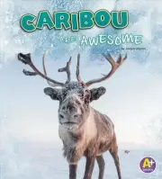Caribou are Awesome by Jaclyn Jaycox (English) Hardcover Book