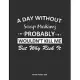 A Day Without Soap Making Probably Wouldn’’t Kill Me But Why Risk It Monthly Planner 2020: Monthly Calendar / Planner Soap Making Gift, 60 Pages, 8.5x1