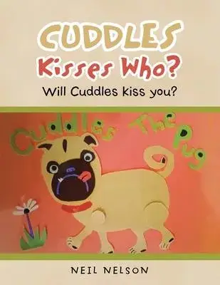 Cuddles Kisses Who?: Will Cuddles Kiss You?