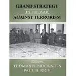 GRAND STRATEGY IN THE WAR AGAINST TERRORISM