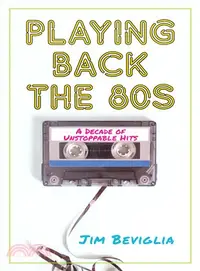 在飛比找三民網路書店優惠-Playing Back the 80s ― A Decad