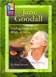 Jane Goodall ― Finding Hope in the Wilds of Africa