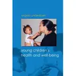 YOUNG CHILDREN’S HEALTH AND WELL-BEING