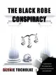 The Black Robe Conspiracy