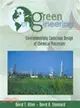 Green Engineering ─ Environmentally Conscious Design of Chemical Processes