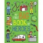MY FIRST BIG BOOK OF HEROES