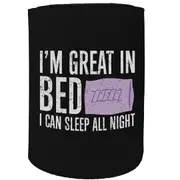 Alcohol Stubby Holder - Im Great In Bed - Funny Novelty Birthday Gift Joke Beer Can Bottle