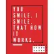 You smile. I smile. That how it works.: -Notebook, Journal Composition Book 110 Lined Pages Love Quotes Notebook ( 8.5