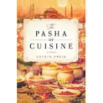 THE PASHA OF CUISINE