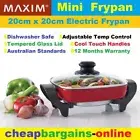 ELECTRIC MINI FRYPAN FRY PAN MAXIM 20cm x 20cm NON STICK ADJUST TEMP DISHWASHER