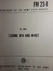 U.S Army 1965 Rifle M14E2 7.62 mm NATO Field Owners Manual FM 23-8 DOD Military