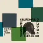 Reginald Omas Mamode Iv - Children Of Nu [LP record]