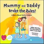 MUMMY AND DADDY BROKE THE RULES!: A STORY ABOUT FAMILY VIOLENCE[93折]11101036459 TAAZE讀冊生活網路書店