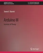 Arduino III: Internet of Things by Steven F. Barrett (English) Paperback Book