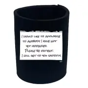 Would Like To Apologise - Funny Can Bottle Stubbie Novelty Gift Stubby Holder