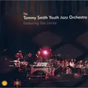 TOMMY SMITH YOUTH JAZZ ORCHESTRA/JIM LOCKE - EXPLORATION * NEW CD