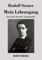 Mein Lebensgang: Eine nicht vollendete Autobiographie by Rudolf Steiner (German)