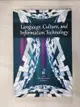 【書寶二手書T6／大學文學_I1N】Language, Culture and Information Technology_Robin Chen-Hsing Tsai,Guy Redmer Edited