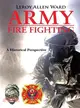 Army Fire Fighting ─ A Historical Perspective