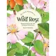 The Little Wild Library: Wild Rose: Simple Things to Do with the Plants Around You.
