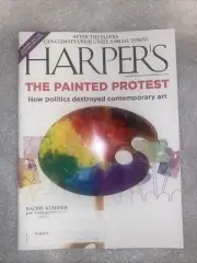 Harper’s Magazine December, 2024 The Painted Protest: How Politics Destroyed Art