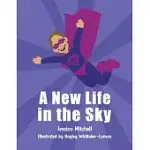 A NEW LIFE IN THE SKY