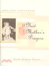 在飛比找三民網路書店優惠-A New Mother's Prayers — Poems