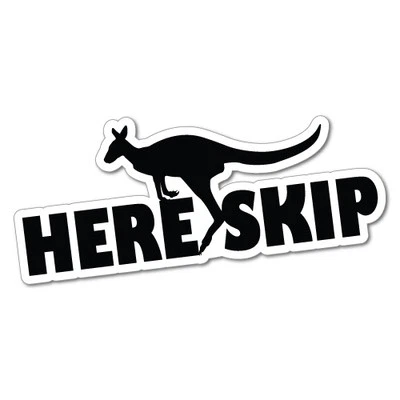 HERE SKIP Sticker Decal Outback 4x4 Ute Country Aussie #5692E
