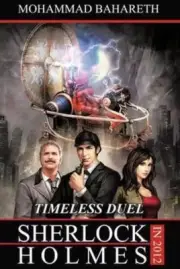 Sherlock Holmes in 2012: Timeless Duel by Mohammad Bahareth (English) Paperback