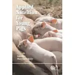 APPLIED NUTRITION FOR YOUNG PIGS