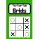 Tic-Tac-Toe Grids: Blank Tic Tac Toe Games (For Kids and Adults)