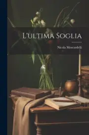 L'ultima soglia [Italian] by Nicola, Moscardelli [Paperback, 216 pages]