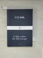 【書寶二手書T8／翻譯小說_AE7】A SLIP UNDER THE MICROSCOPE_H.G. WELLS