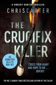 Robert Hunter 01: The Crucifix Killer by Chris Carter