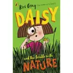DAISY AND THE TROUBLE WITH NATURE