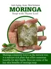 Natural Moringa Soap With Thyme Leaf, Anti-Aging. Skin Irritation